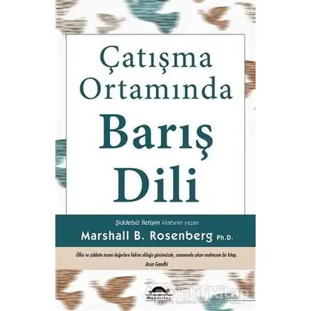 Çatışma Ortamında Barış Dili - Marshall B. Rosenberg - Maya Kitap