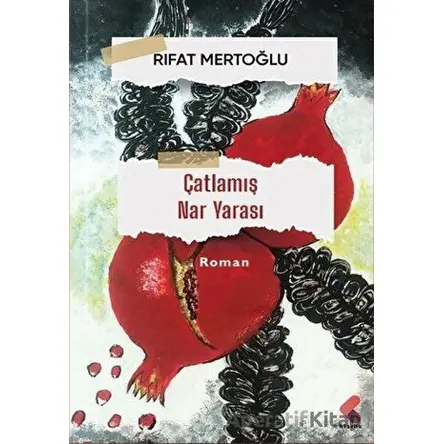 Çatlamış Nar Yarası - Rıfat Mertoğlu - Klaros Yayınları