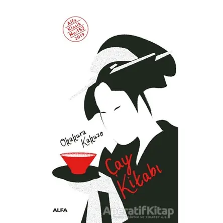 Çay Kitabı - Okokura Kakuzo - Alfa Yayınları