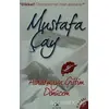 Aldatmaya Gittim Dönücem - Mustafa Çay - Çay Yayınları