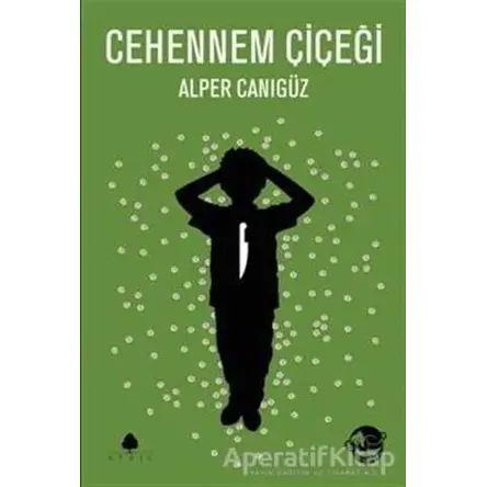 Cehennem Çiçeği - Alper Canıgüz - April Yayıncılık