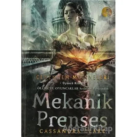 Cehennem Makineleri Üçüncü Kitap: Mekanik Prenses - Cassandra Clare - Artemis Yayınları