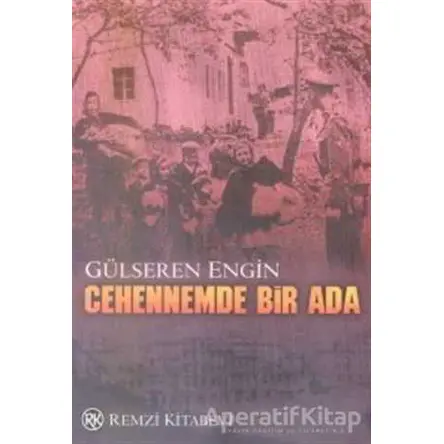 Cehennemde Bir Ada - Gülseren Engin - Remzi Kitabevi