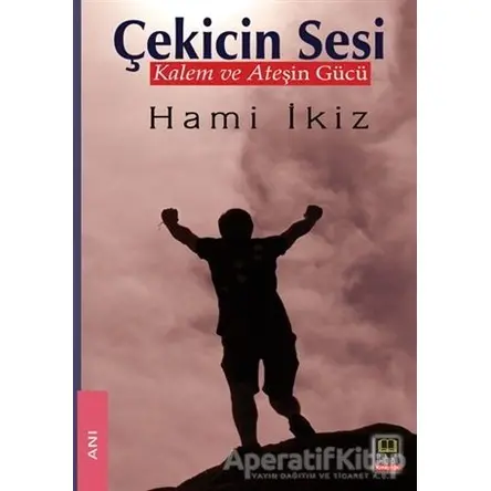 Çekicin Sesi - Hami İkiz - Babıali Kitaplığı