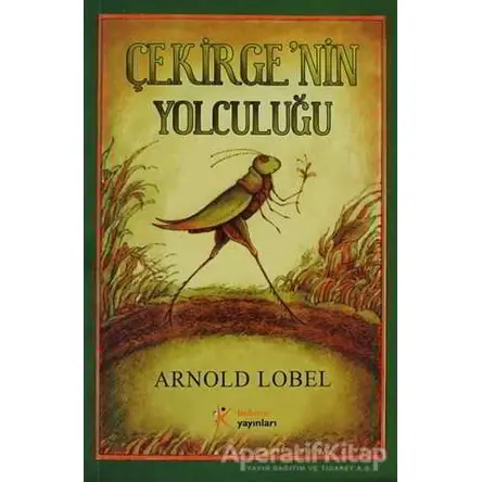 Çekirgenin Yolculuğu - Arnold Lobel - Kelime Yayınları