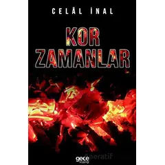 Kor Zamanlar - Celal İnal - Gece Kitaplığı