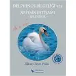 Delphinus Bilgeliği’yle Nefesin İhtişamı - Splendor - Delphinus Yayıncılık