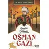 Gençler İçin Osmanlı - Osman Gazi - M. Bilal Saraçoğlu - Çelik Yayınevi