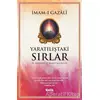 Yaratılıştaki Sırlar - İmam-ı Gazali - Çelik Yayınevi