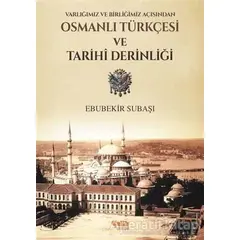 Varlığımız ve Birliğimiz Açısından Osmanlı Türkçesi ve Tarihi Derinliği