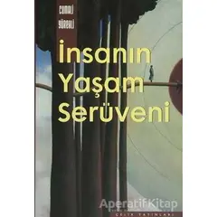 İnsanın Yaşam Serüveni - Cumali Yürekli - Çelik Yayınevi