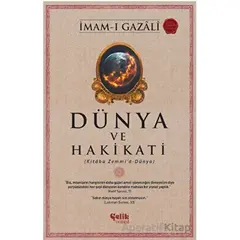 Dünya ve Hakikati - İmam-ı Gazali - Çelik Yayınevi