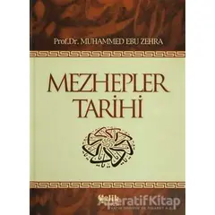 Mezhepler Tarihi - Muhammed Ebu Zehra - Çelik Yayınevi