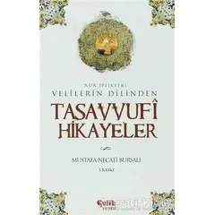 Tasavvufi Hikayeler - Mustafa Necati Bursalı - Çelik Yayınevi