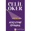 Ateş Etme İstanbul - Celil Oker - Altın Kitaplar