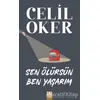 Sen Ölürsün Ben Yaşarım - Celil Oker - Altın Kitaplar