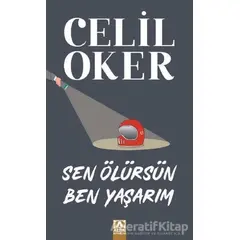 Sen Ölürsün Ben Yaşarım - Celil Oker - Altın Kitaplar