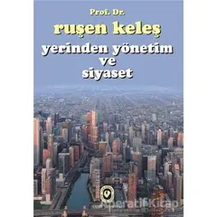 Yerinden Yönetim ve Siyaset - Ruşen Keleş - Cem Yayınevi