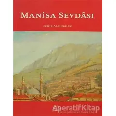 Manisa Sevdası - Cemil Altınbilek - Kubbealtı Neşriyatı Yayıncılık