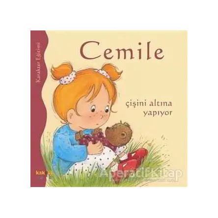 Cemile Çişini Altına Yapıyor - Aline de Petingy - Kaknüs Yayınları