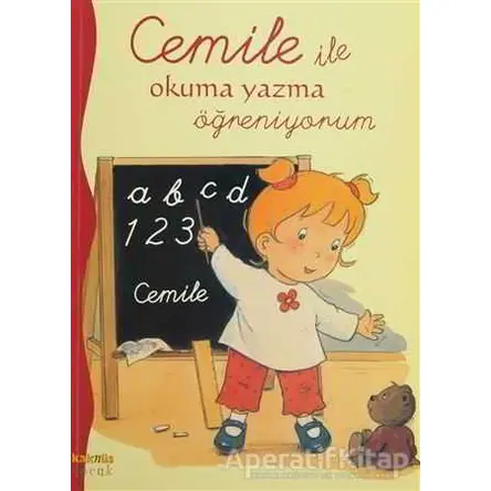 Cemile ile Okuma Yazma Öğreniyorum - Kolektif - Kaknüs Yayınları