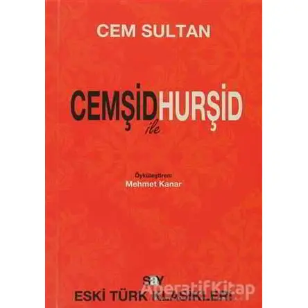 Cemşid ile Hurşid - Cem Sultan - Say Yayınları