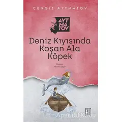 Deniz Kıyısında Koşan Ala Köpek - Cengiz Aytmatov - Ketebe Yayınları
