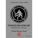 Türkçü Erk Şiirleri - Yusuf Kenan Kısa - Atayurt Yayınevi