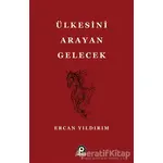 Ülkesini Arayan Gelecek - Ercan Yıldırım - Pınar Yayınları