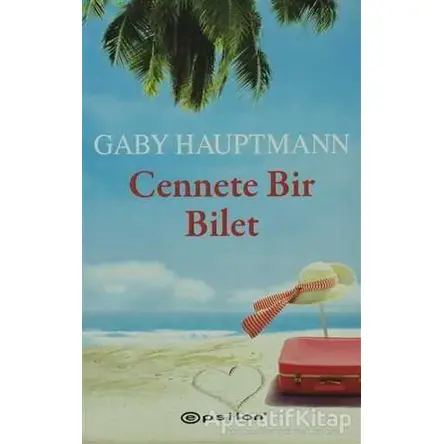 Cennete Bir Bilet - Gaby Hauptmann - Epsilon Yayınevi