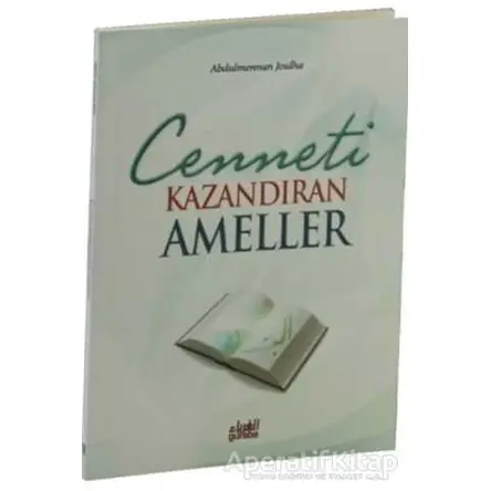 Cenneti Kazandıran Ameller - Abdulmennan Joulha - Guraba Yayınları