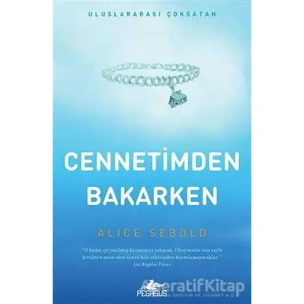 Cennetimden Bakarken - Alice Sebold - Pegasus Yayınları