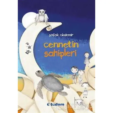 Cennetin Sahipleri - Şafak Okdemir - Tudem Yayınları