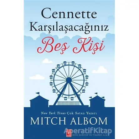 Cennette Karşılaşacağınız Beş Kişi - Mitch Albom - Pena Yayınları