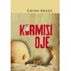 Kırmızı Oje - Ceren Akyüz - Sokak Kitapları Yayınları