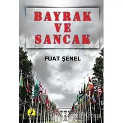 Bayrak ve Sancak - Fuat Şenel - Ceren Yayıncılık