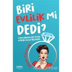 Biri Evlilik Mi Dedi ? - İrem Tunçer - Ceres Yayınları