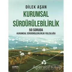 Kurumsal Sürdürülebilirlik - Dilek Aşan - Ceres Yayınları