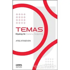 Temas - Diyalog İle Davranış Değişikliği - Ateş Ataseven - Ceres Yayınları