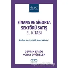 Finans ve Sigorta Sektörü Satış El Kitabı - Devrim Ersöz - Ceres Yayınları