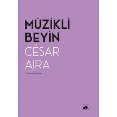 Müzikli Beyin - Cesar Aira - Kolektif Kitap