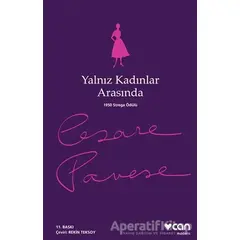 Yalnız Kadınlar Arasında - Cesare Pavese - Can Yayınları