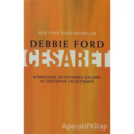 Cesaret - Debbie Ford - Butik Yayınları