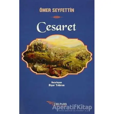 Cesaret - Ömer Seyfettin - Tulpars Yayınevi