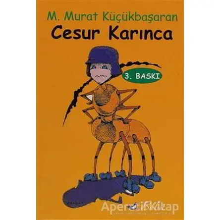 Cesur Karınca - M. Murat Küçükbaşaran - Bulut Yayınları