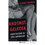 Kadınsı Gelecek - Ciara Cremin - Sander Yayınları