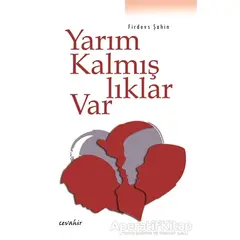 Yarım Kalmışlıklar Var - Firdevs Şahin - Cevahir Yayınları