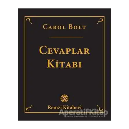 Cevaplar Kitabı - Carol Bolt - Remzi Kitabevi