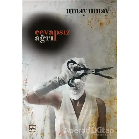 Cevapsız Ağrı - Umay Umay - İthaki Yayınları