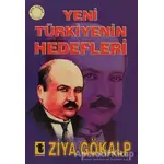 Yeni Türkiye’nin Hedefleri - Ziya Gökalp - Toker Yayınları